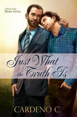 Cover of Just What the Truth Is