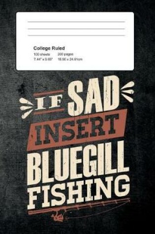 Cover of If Sad Insert Bluegill Fishing