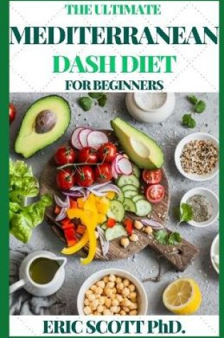 Cover of The Ultimate Mediterranean Dash Diet for Beginners