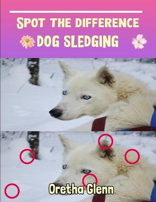 Book cover for Spot the difference Dog sledging
