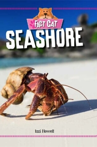 Cover of Fact Cat: Habitats: Seashore