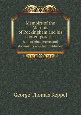 Book cover for Memoirs of the Marquis of Rockingham and his contemporaries with original letters and documents now first published