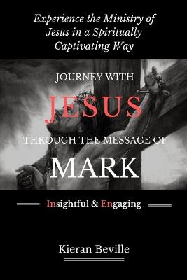 Book cover for Journey with Jesus Through the Message of Mark