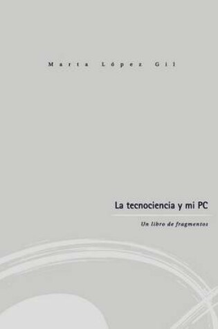 Cover of La Tecnociencia y Mi PC