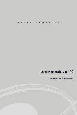 Book cover for La Tecnociencia y Mi PC