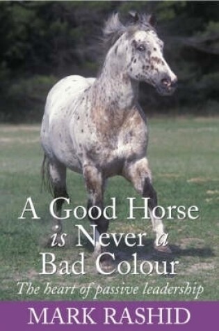 Cover of A Good Horse is Never a Bad Colour