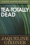 Book cover for Tea-Totally Dead