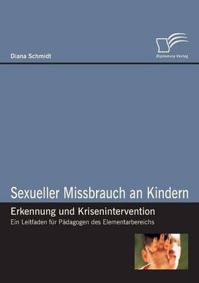 Book cover for Sexueller Missbrauch an Kindern - Erkennung und Krisenintervention