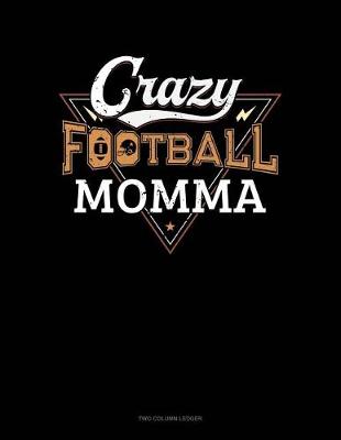 Cover of Crazy Football Momma