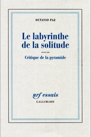 Cover of Le labyrinthe de la solitude / Critique de la pyramide