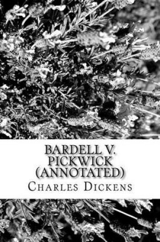 Cover of Bardell V. Pickwick (Annotated)