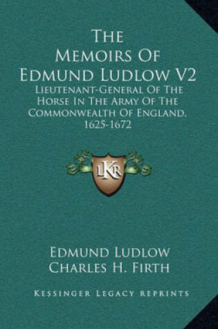 Cover of The Memoirs of Edmund Ludlow V2