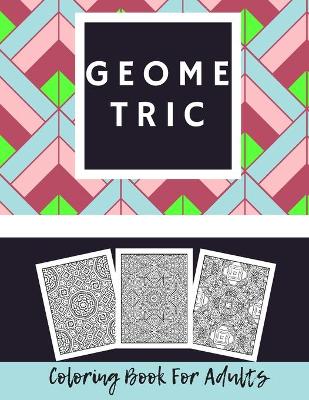 Book cover for Geometric Coloring Book for Adults