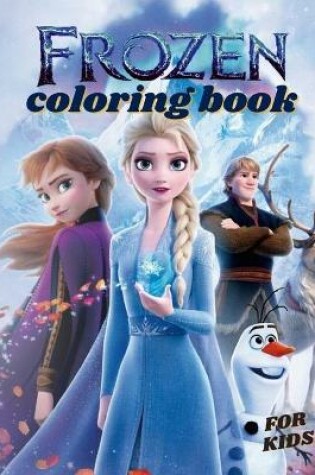 Cover of Frozen Coloring Book For Kids