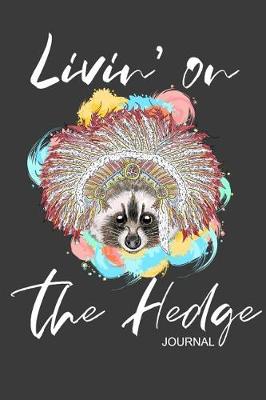 Book cover for Livin' on the Hedge Journal