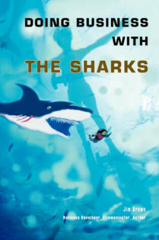 Cover of Doing Business with the Sharks