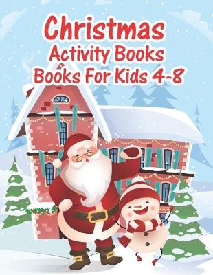 Book cover for Christmas Activity Books Books For Kids 4-8