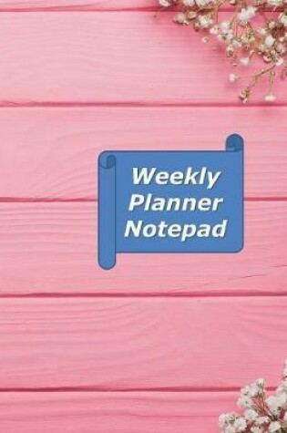 Cover of Weekly Planner Notepad
