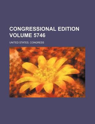 Book cover for Congressional Edition Volume 5746