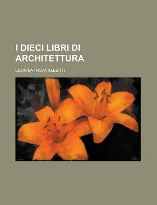 Book cover for I Dieci Libri Di Architettura