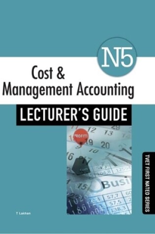 Cover of Cost & Management Accounting N5 Lecturer's Guide