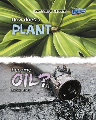 Book cover for How Does a Plant Become Oil? (How Does it Happen)