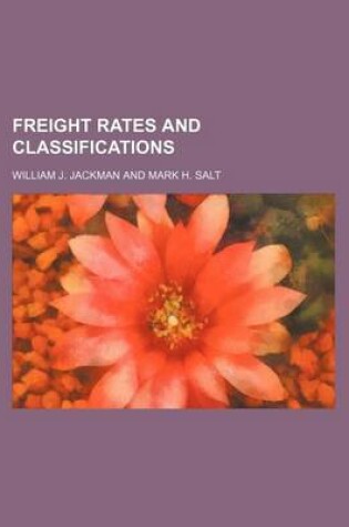 Cover of Freight Rates and Classifications