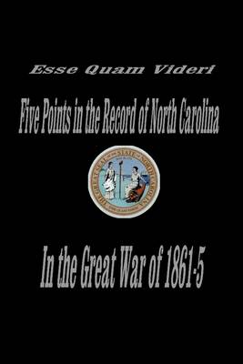 Book cover for Five Points In the Record of North Carolina : In the Great War of 1861-5