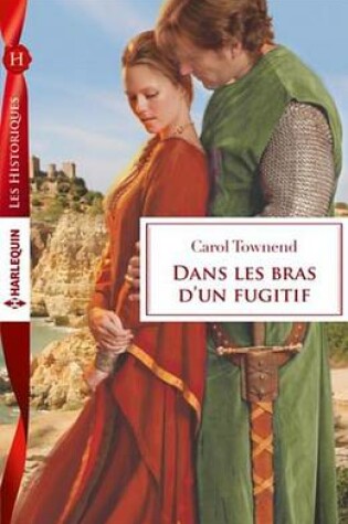 Cover of Dans Les Bras D'Un Fugitif