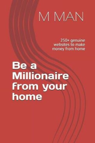 Cover of Be a Millionaire from your home