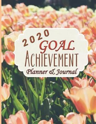 Cover of 2020 Goal Achievement Planner & Journal