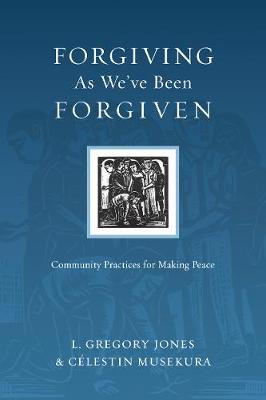 Book cover for Forgiving As We've Been Forgiven