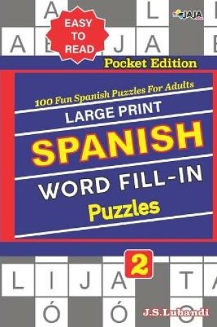 Cover of Large Print SPANISH WORD FILL-IN Puzzles; Vol. 2