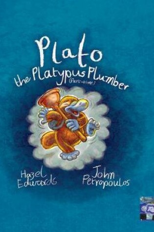 Cover of Plato the Platypus Plumber (Part-Time)