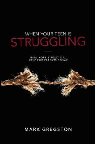 Cover of When Your Teen Is Struggling