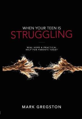 Book cover for When Your Teen Is Struggling