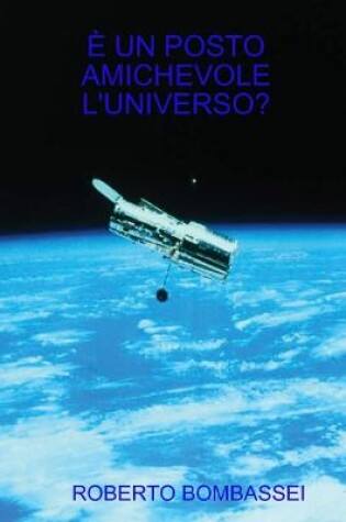 Cover of � Un Posto Amichevole l'Universo?