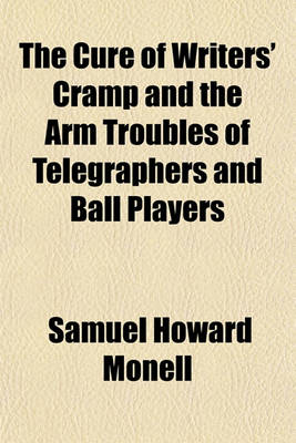 Book cover for The Cure of Writers' Cramp and the Arm Troubles of Telegraphers and Ball Players