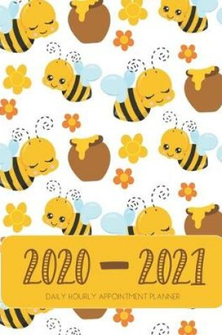 Cover of Daily Planner 2020-2021 Honey Bees 15 Months Gratitude Hourly Appointment Calendar
