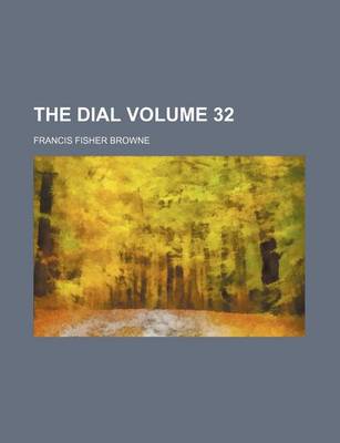 Book cover for The Dial Volume 32