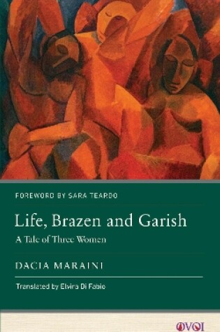 Cover of Life, Brazen and Garish