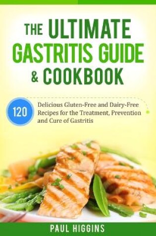 Cover of The Ultimate Gastritis Guide & Cookbook