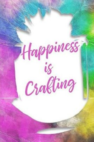 Cover of Happiness Is Crafting