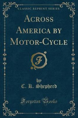 Book cover for Across America by Motor-Cycle (Classic Reprint)