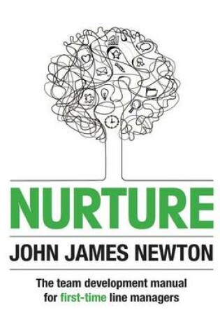 Cover of Nurture: The Team Development Manual For First-Time Line Managers