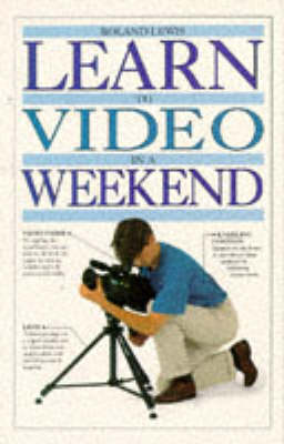 Book cover for Learn to Video in a Weekend