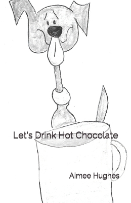 Book cover for Let's Drink Hot Chocolate