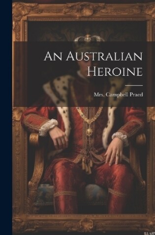 Cover of An Australian Heroine