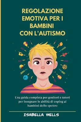 Book cover for Regolazione emotiva per i bambini con l'autismo