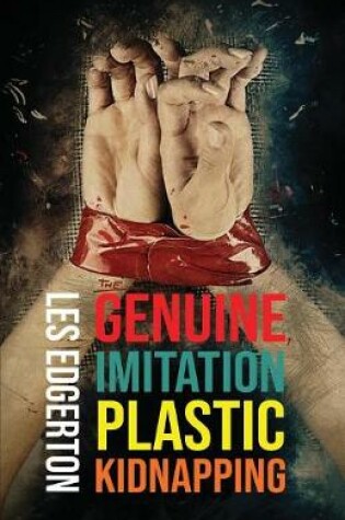 Cover of The Genuine, Imitation, Plastic Kidnapping